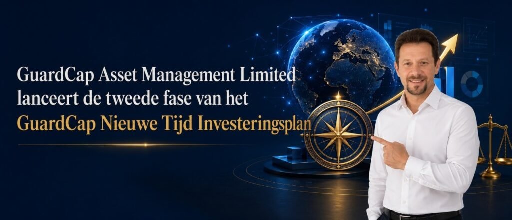 GuardCap Asset Management Limited lanceert de tweede fase van het GuardCap Nieuwe Tijd Investeringsplan
